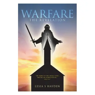 "Warfare: The Revelation" - "" ("Hayden Lesia S.")