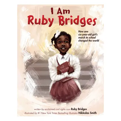 "I Am Ruby Bridges" - "" ("Bridges Ruby")