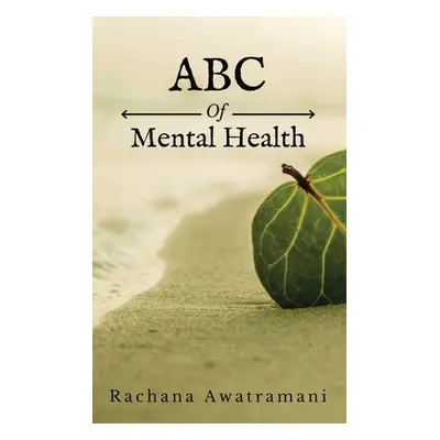 "ABC of Mental Health" - "" ("Rachana Awatramani")