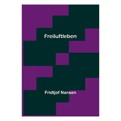 "Freiluftleben" - "" ("Nansen Fridtjof")