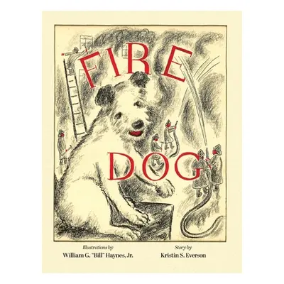 "Fire Dog" - "" ("Everson Kristin S.")