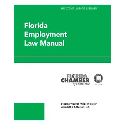 "Florida Employment Law Manual" - "" ("Saltz Bullock Jennifer")