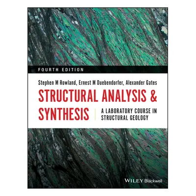 "Structural Analysis and Synthesis: A Laboratory Course in Structural Geology" - "" ("Rowland St