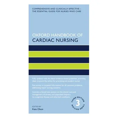 "Oxford Handbook of Cardiac Nursing" - "" ("Olson Kate")