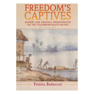 "Freedom's Captives" - "" ("Barragan Yesenia")