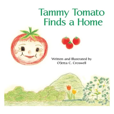 "Tammy Tomato Finds a Home" - "" ("Croswell O'Jetta C.")