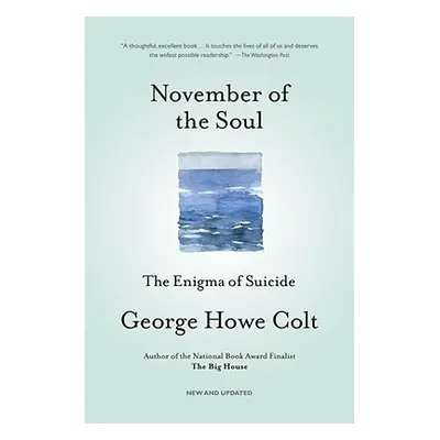 "November of the Soul: The Enigma of Suicide" - "" ("Colt George Howe")