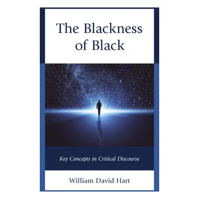 "The Blackness of Black: Key Concepts in Critical Discourse" - "" ("Hart William David")