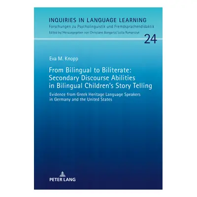 "From Bilingual to Biliterate: Secondary Discourse Abilities in Bilingual Children's Story Telli