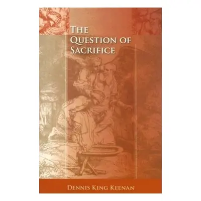 "The Question of Sacrifice" - "" ("Keenan Dennis King")