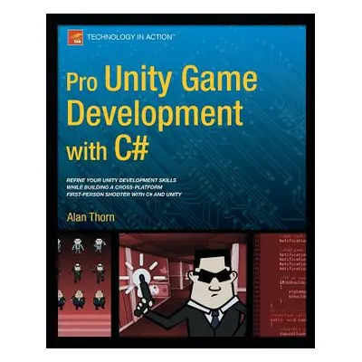 "Pro Unity Game Development with C#" - "" ("Thorn Alan")