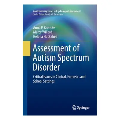 "Assessment of Autism Spectrum Disorder: Critical Issues in Clinical, Forensic and School Settin