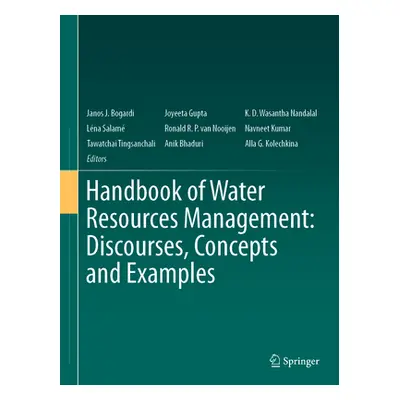 "Handbook of Water Resources Management: Discourses, Concepts and Examples" - "" ("Bogardi Janos