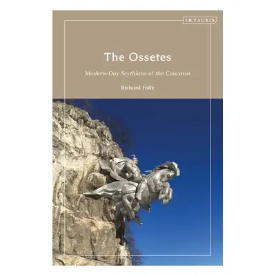 "The Ossetes: Modern-Day Scythians of the Caucasus" - "" ("Foltz Richard")