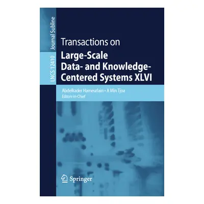 "Transactions on Large-Scale Data- And Knowledge-Centered Systems XLVI" - "" ("Hameurlain Abdelk