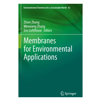 "Membranes for Environmental Applications" - "" ("Zhang Zhien")