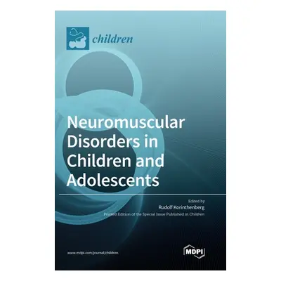 "Neuromuscular Disorders in Children and Adolescents" - "" ("Korinthenberg Rudolf")