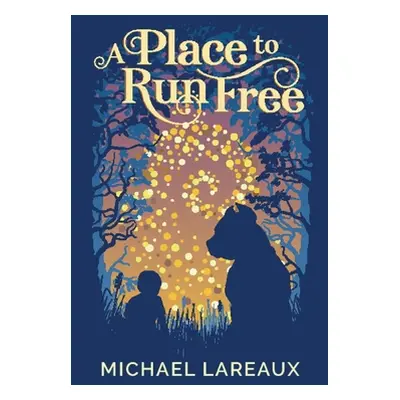 "A Place to Run Free" - "" ("Lareaux Michael")