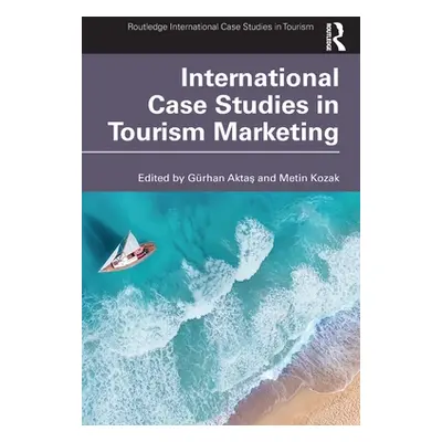 "International Case Studies in Tourism Marketing" - "" ("Aktaş Grhan")