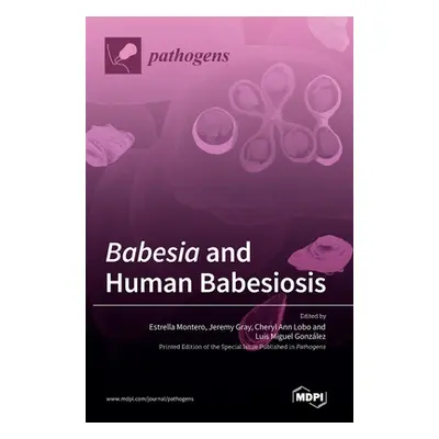 "Babesia and Human Babesiosis" - "" ("Montero Estrella")