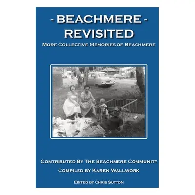 "Beachmere Revisited" - "" ("Wallwork Karen")