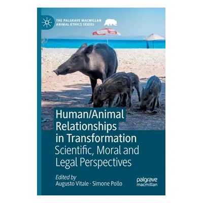 "Human/Animal Relationships in Transformation: Scientific, Moral and Legal Perspectives" - "" ("