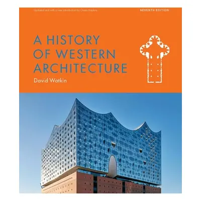 "A History of Western Architecture Seventh Edition" - "" ("Hopkins Owen")