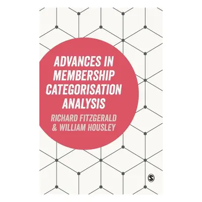 "Advances in Membership Categorisation Analysis" - "" ("Fitzgerald Richard")