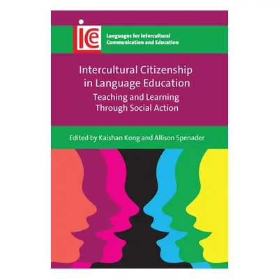 "Intercultural Citizenship in Language Education: Teaching and Learning Through Social Action" -