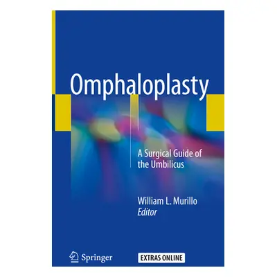 "Omphaloplasty: A Surgical Guide of the Umbilicus" - "" ("Murillo William L.")