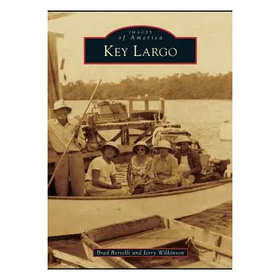 "Key Largo" - "" ("Bertelli Brad")