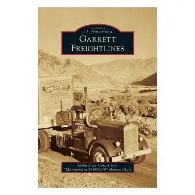 "Garrett Freightlines" - "" ("Idaho State University S Management 449")