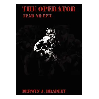 "The Operator: Fear No Evil" - "" ("Bradley D. J.")