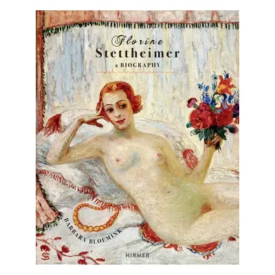 "Florine Stettheimer: A Biography" - "" ("Bloemink Barbara")