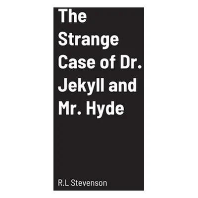 "The Strange Case of Dr. Jekyll and Mr. Hyde" - "" ("Stevenson R. L.")