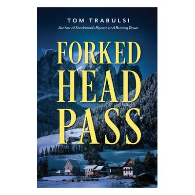 "Forked Head Pass" - "" ("Trabulsi Tom")