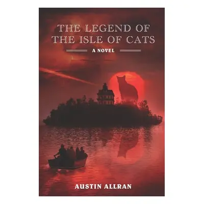 "The Legend of the Isle of Cats" - "" ("Allran Austin")