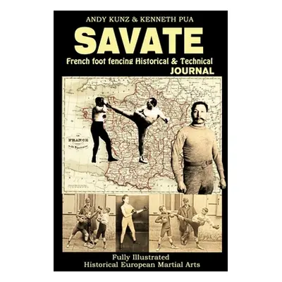 "Savate: French Foot Fencing Historical & Technical Journal Fully Illustrated Historical Europea