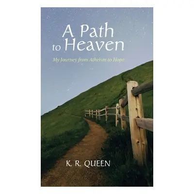 "A Path to Heaven" - "" ("Queen K. R.")