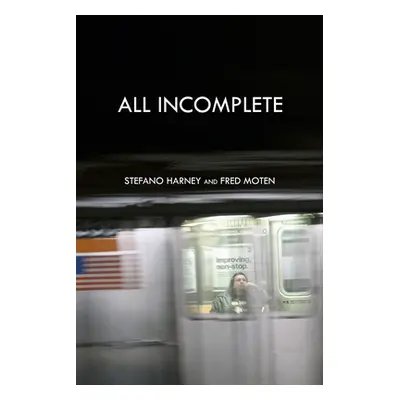 "All Incomplete" - "" ("Harney Stefano")