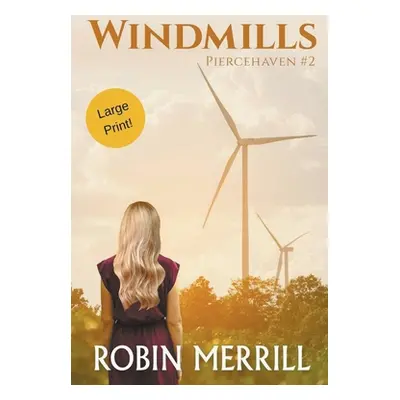 "Windmills (Large Print)" - "" ("Merrill Robin")