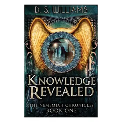 "Knowledge Revealed" - "" ("Williams D. S.")