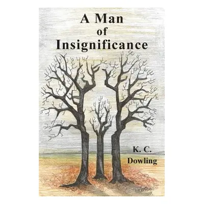 "A Man of Insignificance" - "" ("Dowling K. C.")