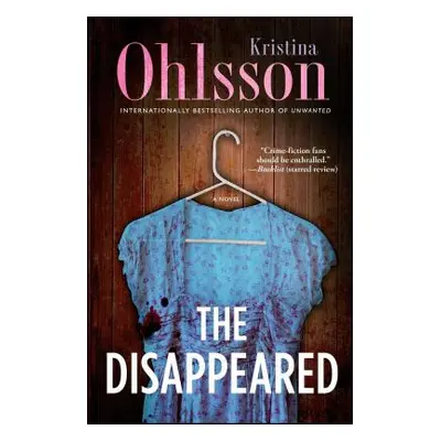 "The Disappeared: A Novelvolume 3" - "" ("Ohlsson Kristina")