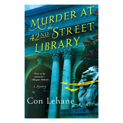 "Murder at the 42nd Street Library: A Mystery" - "" ("Lehane Con")