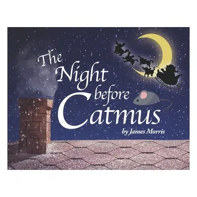 "The Night Before Catmus" - "" ("Morris James")