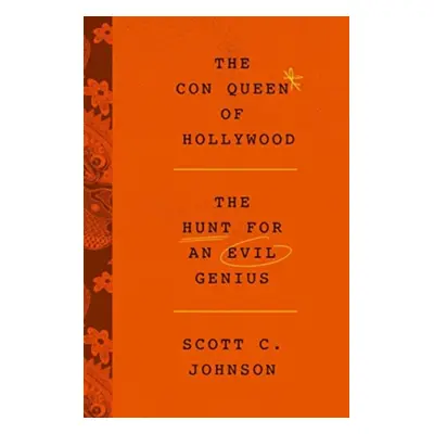 "Con Queen of Hollywood, The" - "" ("Johnson Scott C.")