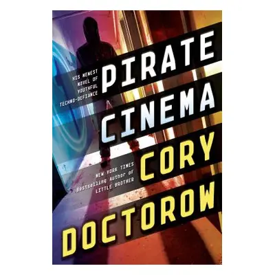 "Pirate Cinema" - "" ("Doctorow Cory")