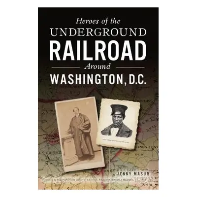 "Heroes of the Underground Railroad Around Washington, D.C." - "" ("Masur Jenny")