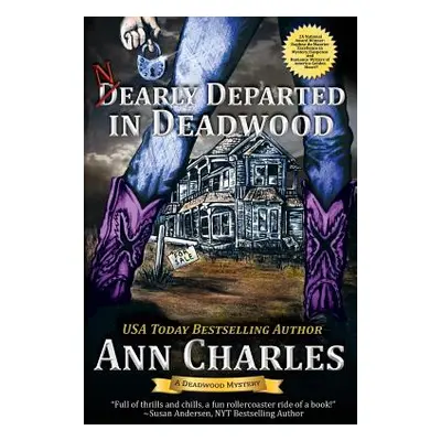 "Nearly Departed in Deadwood" - "" ("Charles Ann")